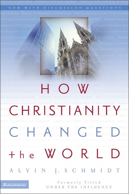 How Christianity Changed The World Book